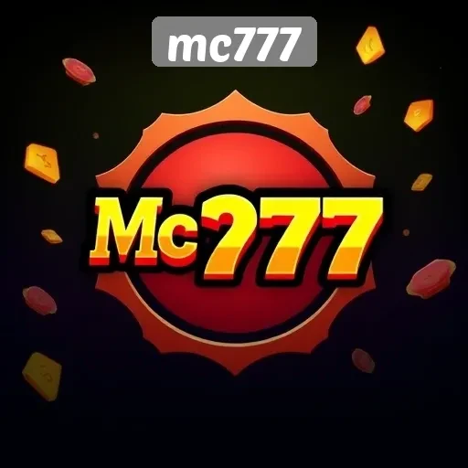 Kenali Mc777 Sebagai Platform Game Online Terpercaya